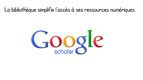 Accédez directement aux ressources depuis vos recherches sur Google Scholar